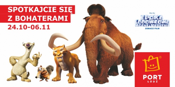 Bohaterowie Epoki Lodowcowej w Porcie Łódź - W Porcie Łódź pojawią się uwielbiani przez wszystkich bohaterowie filmu „Epoka Lodowcowa”.