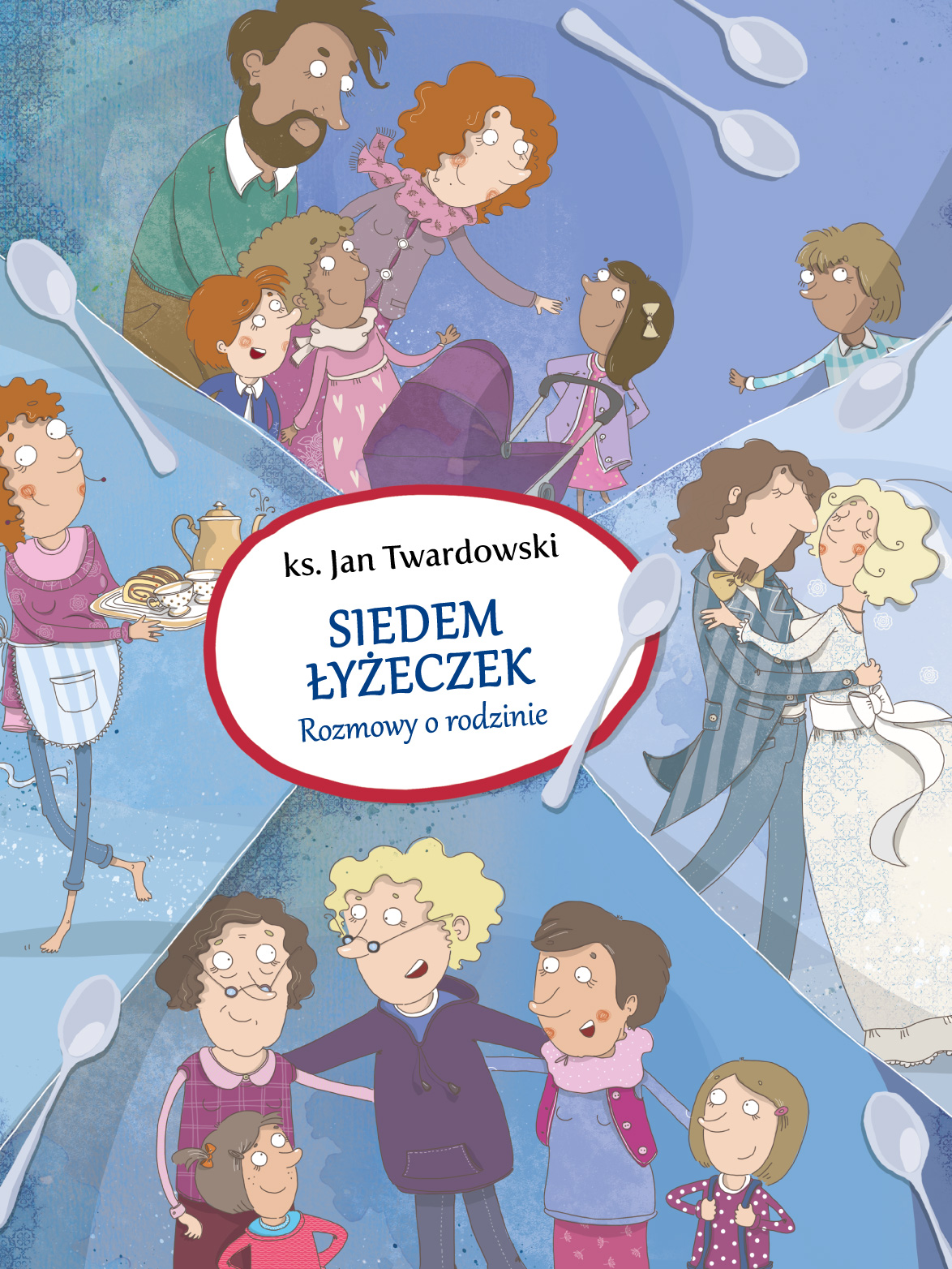 Ks. Jan Twardowski, Siedem łyżeczek. Rozmowy o rodzinie