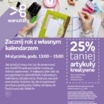 WARSZTATY KREATYWNE – ZACZNIJ ROK Z WŁASNYM KALENDARZEM