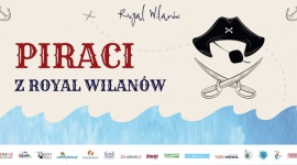 Rodzinny piknik w Royal Wilanów - Mini-gra miejska, warsztaty kulinarne i plastyczne, konkurencje sportowe oraz moc wielu innych niespodzianek – to tylko skrót tego, co czeka w najbliższą sobotę w Royal Wilanów na miłośników morskich przygód.
