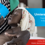 Ćwierć miliona dzieci w Sudanie Płd.cierpi z powodu niedożywienia.UNICEF apeluje