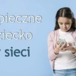 Bezpieczne Dziecko w sieci